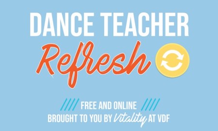 Dance Teacher Refresh from VDF.