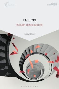 'Falling Through Dance and Life' by Emilyn Claid.