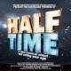 'Half Time' the new musical.